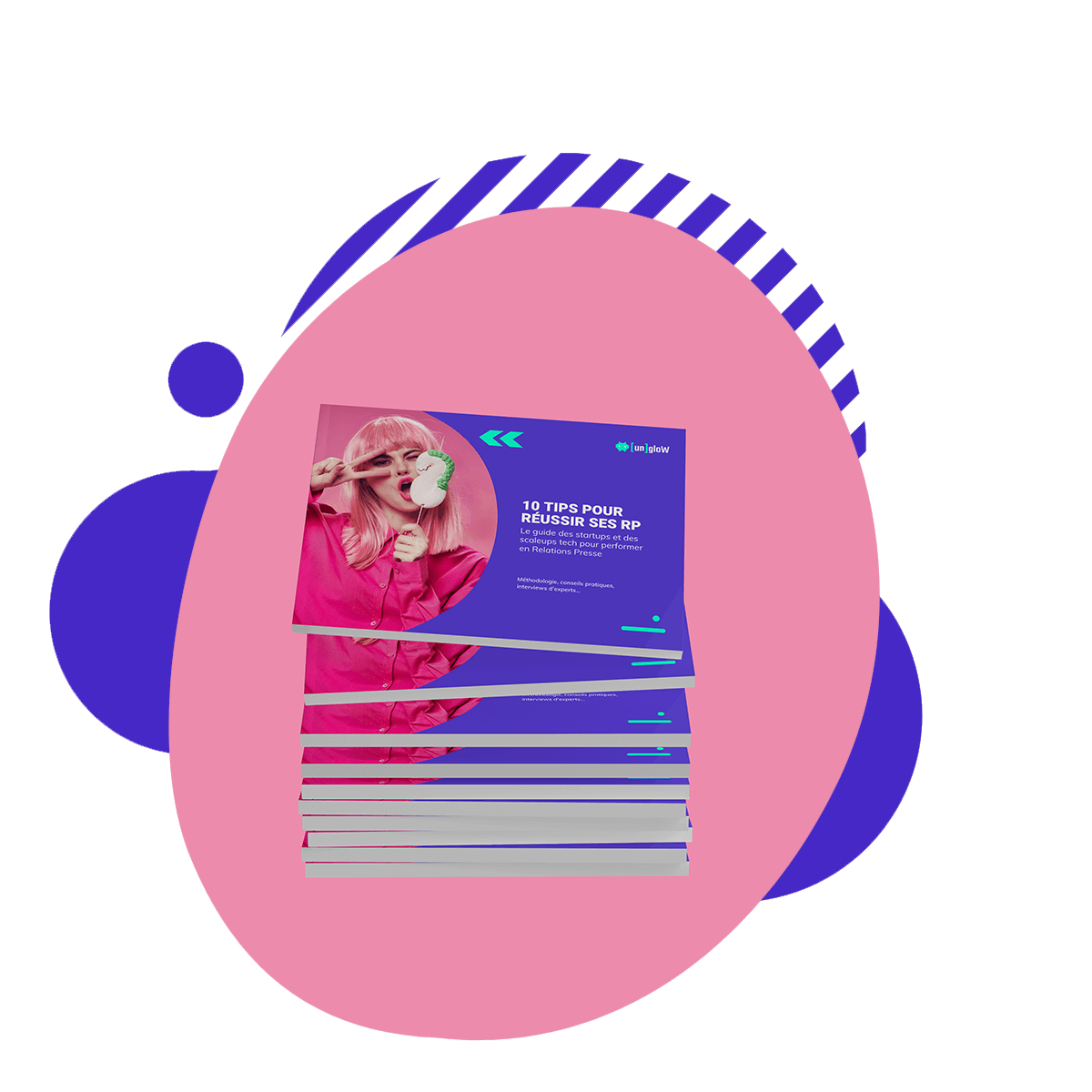 Livre Blanc de l'agence RP Unglow : 10 TIPS pour réussir ses RP